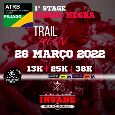 1º STAGE INSANE - SERRA NEGRA 2022 - 1º STAGE INSANE 13K 