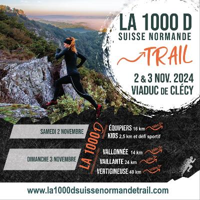 1000D Suisse Normande Trail 2024 - La Vaillante